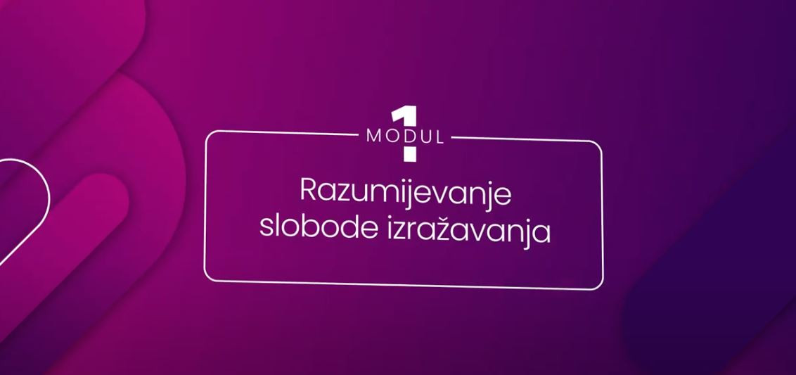 HUB za zaštitu slobode izražavanja - Modul 1: Razumijevanje slobode izražavanja