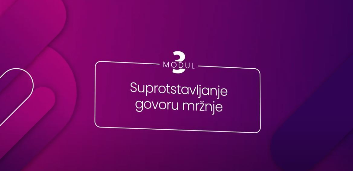  HUB za zaštitu slobode izražavanja - Modul 3: Suprotstavljanje govoru mržnje